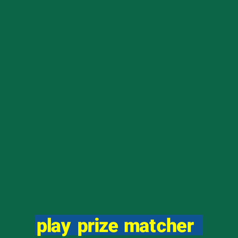 play prize matcher